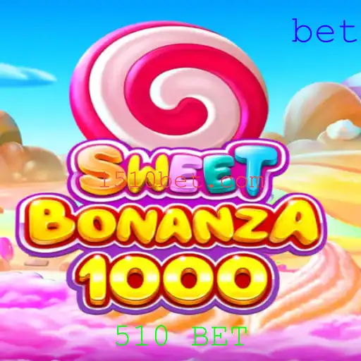Descubra o Fascinante Jogo SweetBonanza1000 e a Estratégia '510 BET'
